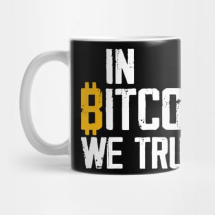 In Bitcoin We Trust Mug